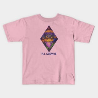 I'LL SURVIVE Kids T-Shirt